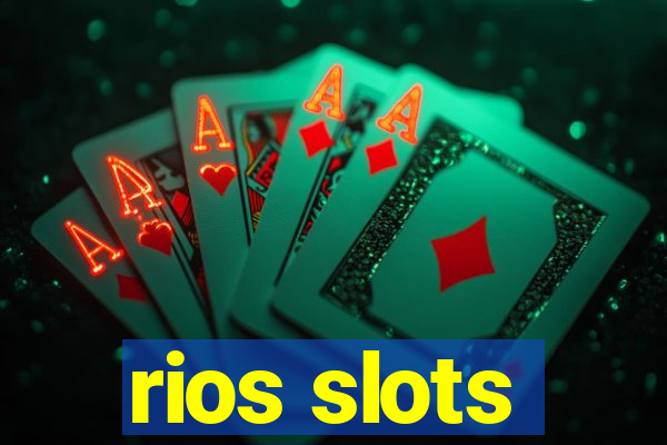 rios slots